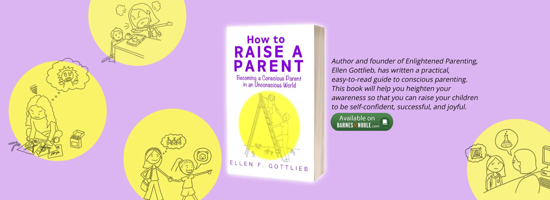 Enlightened Parenting | Book | How To Raise A Parent | Ellen Gottlieb